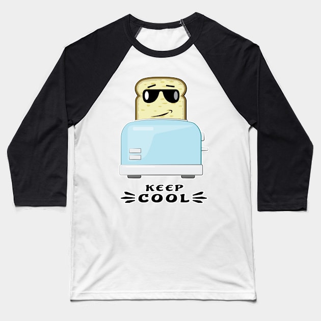 Keep Cool - Funny Toaster and Bread Cartoon Character Baseball T-Shirt by DesignWood Atelier